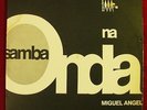 MIGUEL ANGEL Samba Na Onda OS IPANEMAS ORIG BRAZIL AFRO BOSSA JAZZ LP HEAR