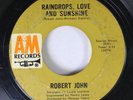 Hear Northern Soul 45 Robert John - Raindrops, Love And Sunshine / When The Par