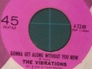THE VIBRATIONS - GONNA GET ALONG WITHOUT YOU NOW - OKEH ORIGINAL 2ND ISSUE