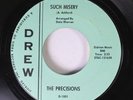Hear Northern Soul 45 The Precisions - Such Misery / A Lover'S Plea On Drew