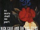 No More Shall We Part - Nick & Bad Seeds Cave (2015, Vinyl NUEVO)