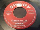 LUTHER BOND - IT'S WRITTEN IN THE STARS RARE BLUES R&B 45 ON SAVOY NM-