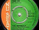 THE IMPERIALS/SKINHEAD REGGAE/NU BEAT 45/YOUNG LOVE - DAYS LIKE THESE ..EX+