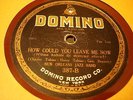 JAZZ NEW ORLEANS JAZZ BAND How Could You Leave Me Now-1 DOMINO 387
