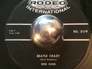 COUNTRY Bob King BEATLE CRAZY / PONTIAC LINE Rodeo 45 rare Canadian bopper