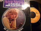 SP  SYLVIE VARTAN LA PLUS BELLE POUR ALLER DANSER rare 
