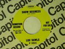 Lou Rawls dj 45 SHOW BUSINESS / WHEN LOVE GOES WRONG   Capitol VG++ soul