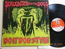 SLAUGHTER AND THE DOGS - Do It Dog Style ; Original 1. Press. ENGLAND