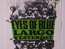 EYES OF BLUE: Largo / Yesterday 45 (Belgium, PS few light cover creases, name t