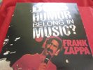 FRANK ZAPPA Does Humor Belong In Music? UK pressing 1986 WHITE LABEL