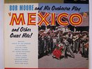 BOB MOORE: Mexico LP (rare Stereo, sl cw) Oldies