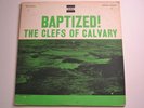 Black Gospel LP THE CLEFS OF CALVARY baptized LISTEN trusound RVG