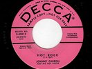 CLASSIC ROCKABILLY-JOHNNY CARROLL-DECCA 30013-HOT ROCK/CRAZY, CRAZY LOVEIN'
