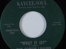 Northern Soul Funk 45 THE CURTIS LIGGINS INDICATIONS What Is It? KAYCEE NM HEAR