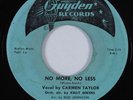 R&B Rocker 45 CARMEN TAYLOR No More, No Less GUYDEN HEAR