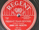 Hear  R&B 78 Johnny Otis Orchestra - Freight Train Boogie / Good Time