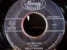 ROCKABILLY 45: WALLY WIGGINS Maybelline/Sweeter Than Sweet MERCURY 71713