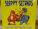 SLOPPY SECONDS 