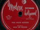 JOHN LEE HOOKER Too Much Boogie ELECTRIC BLUES 78 on MODERN 916 E-
