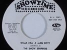Northern Soul 45 SHOW STOPPERS What Can A Man Do? SHOWTIME HEAR