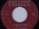 Northern Soul 45 OSCAR PERRY I'm On My Way PARADISE HEAR