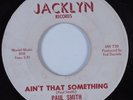 Northern Soul 45 PAUL SMITH Ain't That Something JACKLYN HEAR