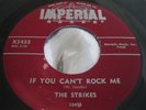 EX Rockabilly 45 : The Strikes   If You Can't Rock Me   Baby I'm Sorry  Imperial