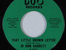 Crossover Soul 45 JO ANN GARRETT That Little Brown Letter DUO VG+ HEAR