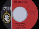 Northern Soul 45 DEE DEE SHARP Deep Dark Secret CAMEO NM/VG- HEAR