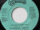 GENERAL LEE-WE DID IT BABY I&II-SWEET MODERN SOUL 45 on LOST WEEKEND  NM