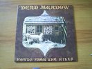 DEAD MEADOW Howls from the hills RARE US LP TOLOTTA 2001 GREAT STONER PSYCHE