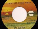 RAL DONNER Don't Let It Slip Away SUNLIGHT Northern Mod NEAR MINT LISTEN