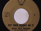 RUDY RAY MOORE: Put Your Weight On It / Easy Easy Baby 45 rare Funk