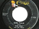 RARE UP Michigan Garage 45 – BOB KIRK & THE WORD – Girl Talk – CUCA