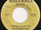 RARE Northern Soul - THE NATURAL FOUR - Hanging on to lie - US BOOLA-BOOLA Used