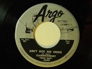 Clarence Henry 45 AIN'T GOT NO HOME / TROUBLES  ARGO M- to VG++ 1st pr. vinyl
