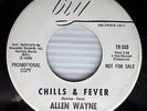 ALLEN WAYNE Chills & Fever b/w No WHITE LABEL PROMO Soul R&B 45 TRY TR-503 e685