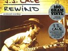 J.J. CALE REWIND: THE UNRELEASED RECORDINGS VINILE LP 180 GRAMMI NUOVO SIGILLATO