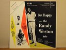 Get Happy With The Randy Weston Trio  Riverside RLP 12-203 DG LP mono jazz