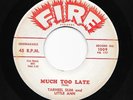 Mod Popcorn R&B 45 TARHEEL SLIM & LITTLE ANN Much Too Late HEAR Bone Chilling