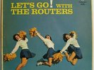 THE ROUTERS Let's Go With - Original UK Mono LP on Warner Bros