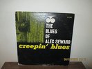 CREEPIN BLUES - THE BLUES OF ALEC SEWARD - PRESTIGE/BLUESVILLE  REALY NICE