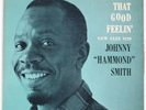 JOHNNY “HAMMOND” SMITH: That Good Feelin’ PRESTIGE NEW JAZZ Vinyl LP Rare