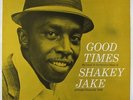 Shakey Jake - Good Times LP - Prestige Bluesville VG++