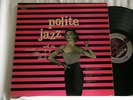 GEORGE SIRAVO Polite Jazz Hal McKusick Billy Butterfield Lou McGarity Kapp LP