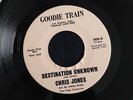 CHRIS JONES Destination Unknown/I'm The Man   RARE northern soul 45 on Goodie T