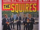 SQUIRES: Going All The Way With The Squires LP (Germany, reissue, gatefold cove