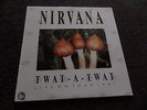 NIRVANA - TWAT A TWAT LIVE ON TOUR 1991 - 12 INCH VINYL