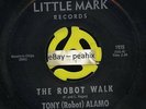 Tony (Robot) Alamo - THE ROBOT WALK / MR. MACHINE - Little Mark Records 1935