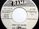 DON RED ROBERTS 45 Don't Say Maybe / Only One PROMO Rockabilly 2 SIDER w2784